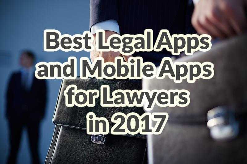 Best legal apps and mobile apps for lawyers in 2017