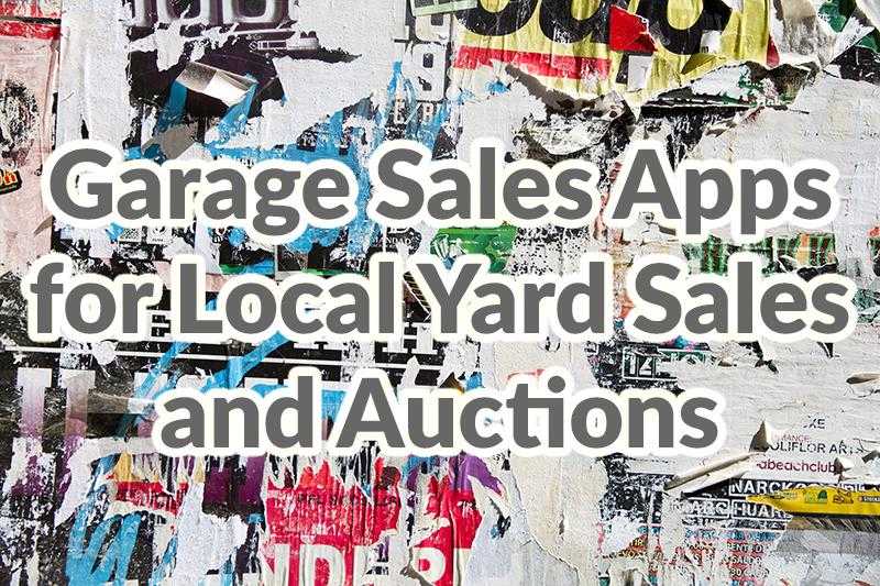 Garage Sales Apps For Local Yard Sales And Auctions